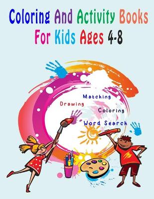 Book cover for Coloring And Activity Books For Kids Ages 4-8