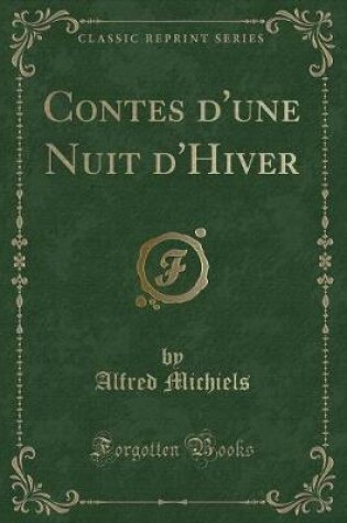 Cover of Contes d'Une Nuit d'Hiver (Classic Reprint)