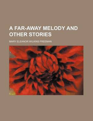 Book cover for A Far-Away Melody and Other Stories