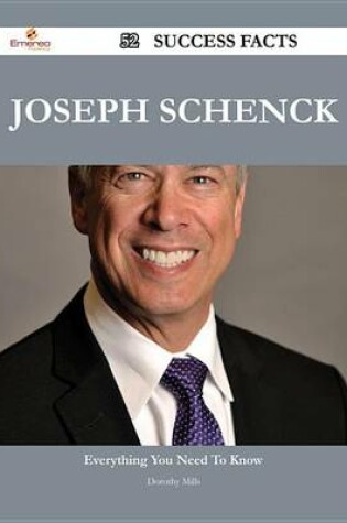 Cover of Joseph Schenck 52 Success Facts - Everything You Need to Know about Joseph Schenck