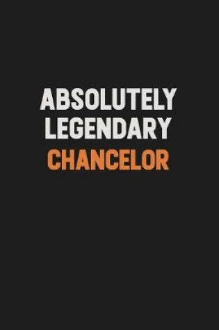 Cover of Absolutely Legendary Chancelor