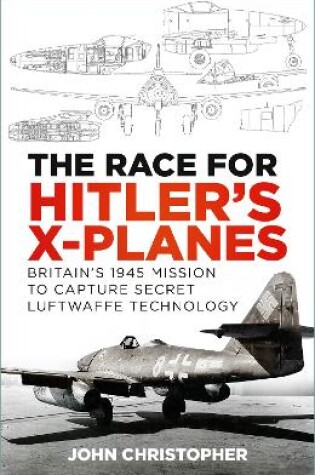 Cover of The Race for Hitler's X-Planes