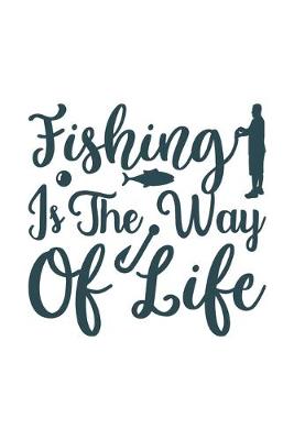 Book cover for Fishing is the way of life