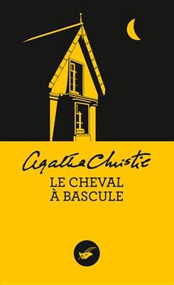 Book cover for Le Cheval a Bascule (Nouvelle Traduction Revisee)