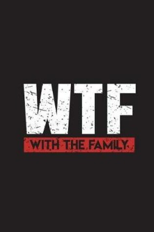 Cover of WTF With The Family