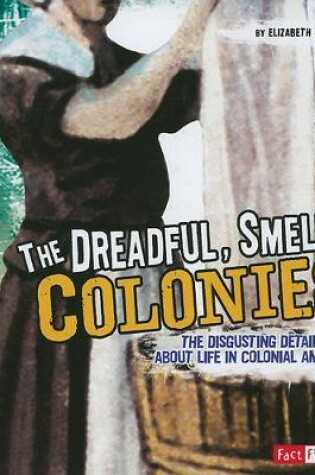 Cover of Dreadful, Smelly Colonies