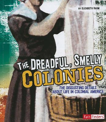 Cover of Dreadful, Smelly Colonies