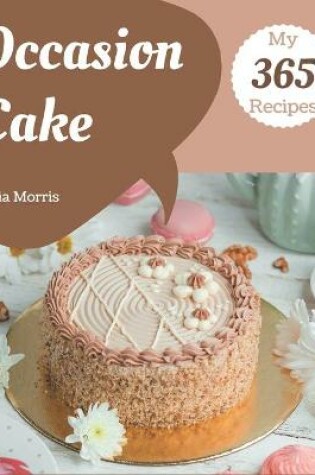 Cover of My 365 Occasion Cake Recipes