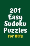 Book cover for 201 Easy Sudoku Puzzles for BFFs