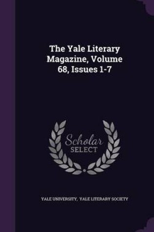 Cover of The Yale Literary Magazine, Volume 68, Issues 1-7