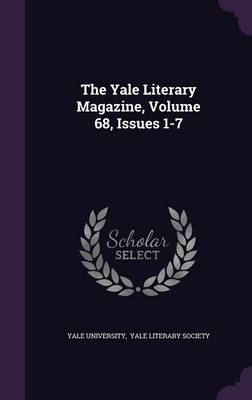 Book cover for The Yale Literary Magazine, Volume 68, Issues 1-7