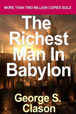 Book cover for The Richest Man in Babylon by Clason, George S. [2002] (Paperback) [Paperback]