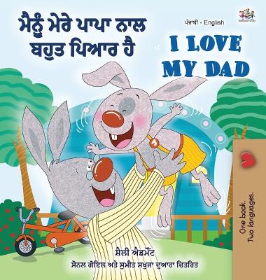 Book cover for I Love My Dad (Punjabi English Bilingual Book for Kids)