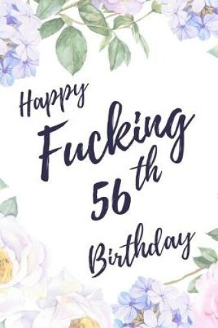 Cover of Happy Fucking 56th Birthday