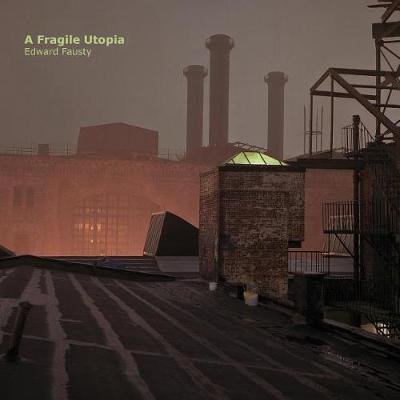 Book cover for A Fragile Utopia