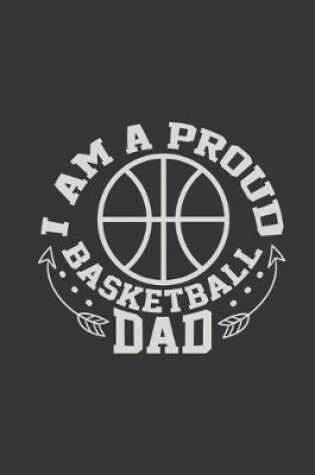 Cover of I Am A Proud Basketball Dad