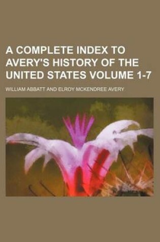 Cover of A Complete Index to Avery's History of the United States Volume 1-7