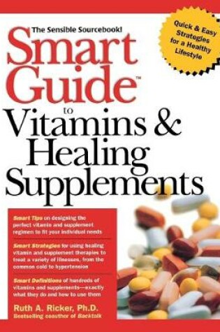 Cover of Smart Guide to Vitamins and Healing Supplements
