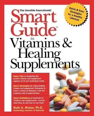 Book cover for Smart Guide to Vitamins and Healing Supplements