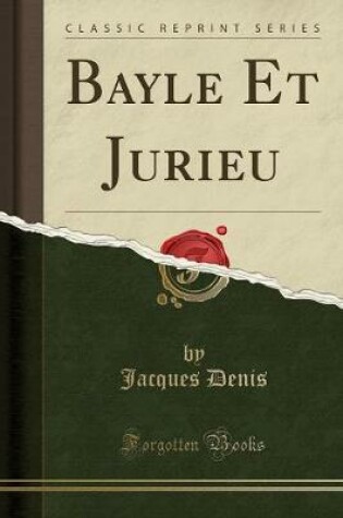 Cover of Bayle Et Jurieu (Classic Reprint)