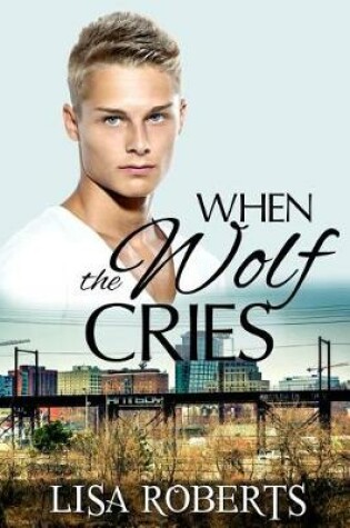 Cover of When the Wolf Cries