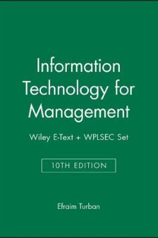 Cover of Information Technology for Management, 10e Wiley E-Text + Wplsec Set