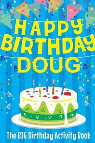 Cover of Happy Birthday Doug - The Big Birthday Activity Book