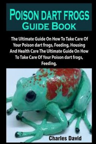 Cover of Poison dart frogs