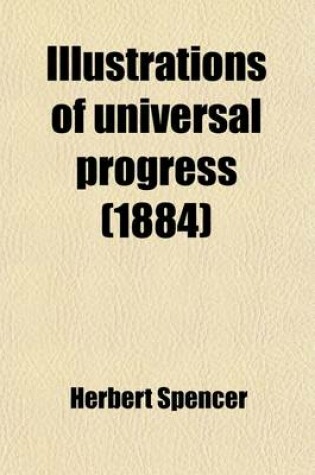 Cover of Illustrations of Universal Progress; A Series of Discussions