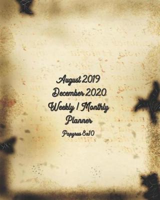 Book cover for August 2019 - December 2020 Weekly / Monthly Planner Papyrus 8x10