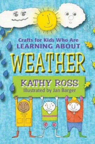 Cover of Crafts for Kids Who Are Learning about Weather