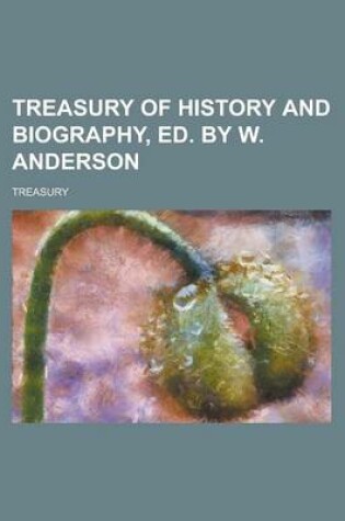 Cover of Treasury of History and Biography, Ed. by W. Anderson