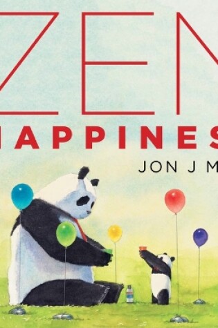 Cover of Zen Happiness (a Stillwater and Friends Book)