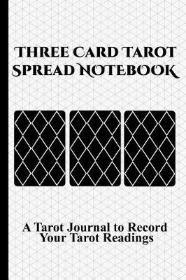 Book cover for Three Card Tarot Spread Notebook