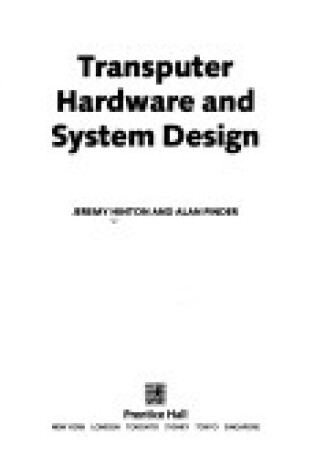 Cover of Transputer Hardware & System Design