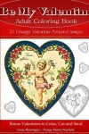 Book cover for Be My Valentine Adult Coloring Book