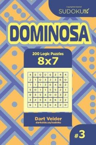 Cover of Sudoku Dominosa - 200 Logic Puzzles 8x7 (Volume 3)