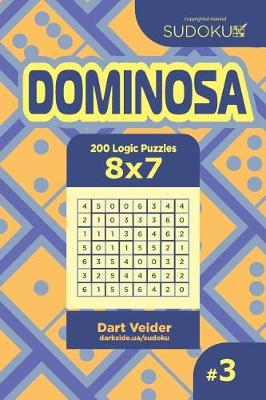 Book cover for Sudoku Dominosa - 200 Logic Puzzles 8x7 (Volume 3)