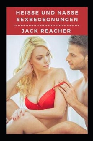 Cover of Heiße und nasse Sexbegegnungen