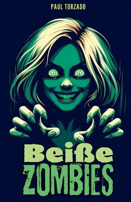 Book cover for Beiße Zombies!