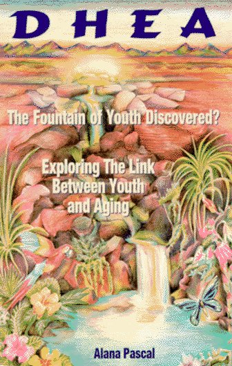 Book cover for Dhea: the Fountain of Youth Discovered