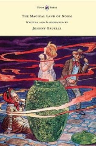 Cover of The Magical Land of Noom - Written and Illustrated by Johnny Gruelle