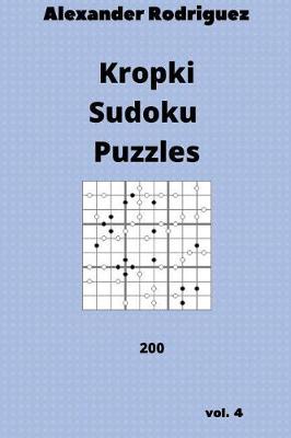 Book cover for Kropki Sudoku Puzzles - 200 vol. 4