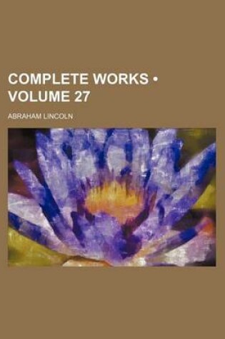 Cover of Complete Works (Volume 27)