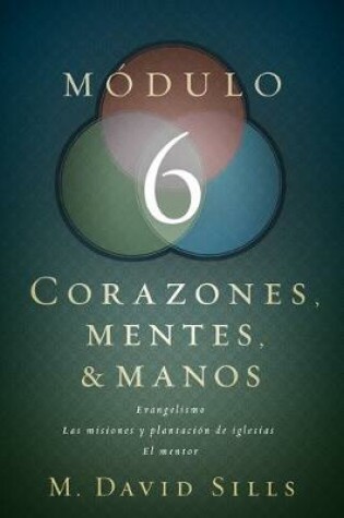 Cover of Corazones, mentes y manos, modulo 6