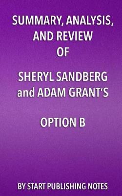 Book cover for Summary, Analysis, and Review of Sheryl Sandberg and Adam Grant's Option B