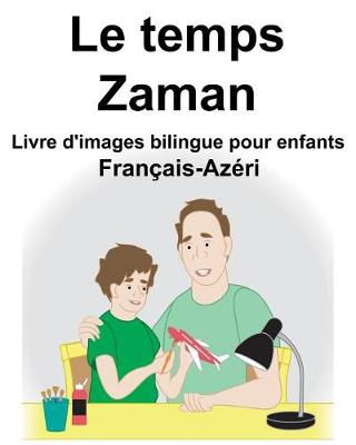 Book cover for Français-Azéri Le temps/Zaman Livre d'images bilingue pour enfants