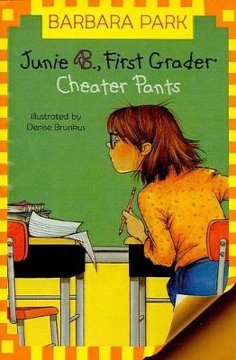 Book cover for Junie B., First Grader Cheater Pants