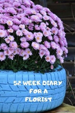 Cover of 52 Week Diary for a Florist