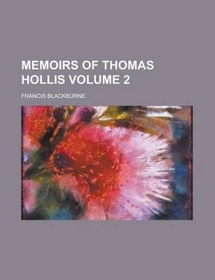 Book cover for Memoirs of Thomas Hollis Volume 2